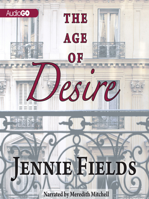 Title details for The Age of Desire by Jennie Fields - Available